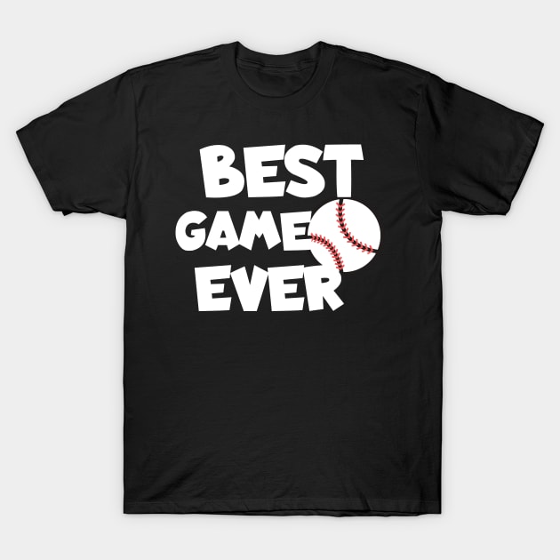 Best game ever baseball T-Shirt by maxcode